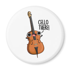 Cello There Funny Music Pun  Magnet