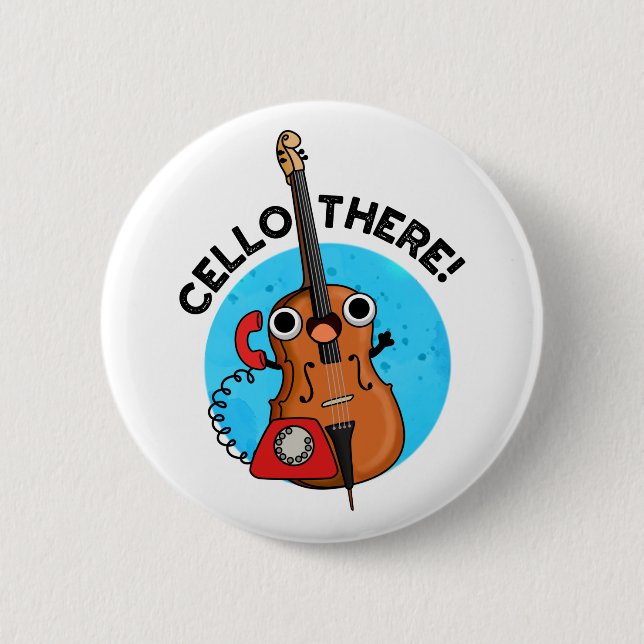 Cello There Funny Telephone Pun  Button (Front)