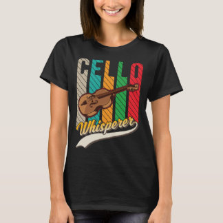 Cello Whisperer Cello Player Cellist T-Shirt
