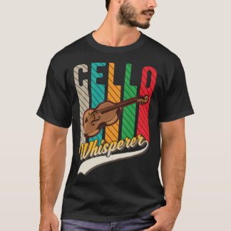 Cello Whisperer Cello Player Cellist T-Shirt