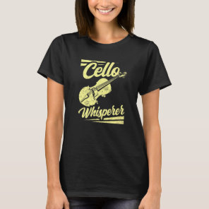 Cello Whisperer Instrument Cellist Player Musician T-Shirt