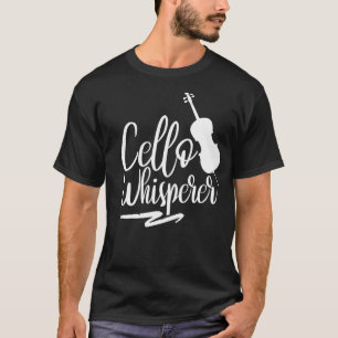 Cello Whisperer Instrument Musician Player Cellist T-Shirt