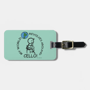Cello - World Revolves Around Luggage Tag