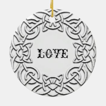 Celtic Knot Christmas "love" Ornament by GypsyNana at Zazzle