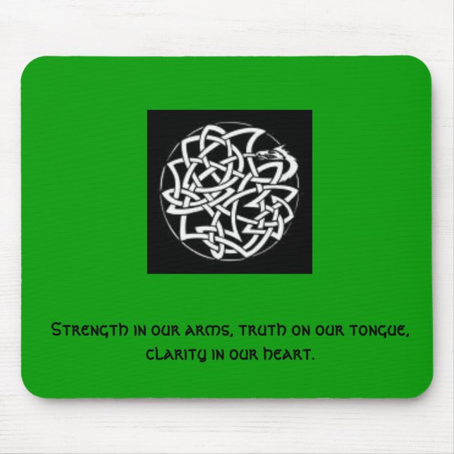 Celticknot.dragon, Strength in our arms, truth ... Mouse Pad (Front)