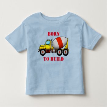 Cement Mixer Toddler Fine Jersey T-shirt by Shenanigins at Zazzle