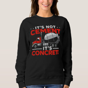 Cement Mixer Truck Driver Job Profession Construct Sweatshirt