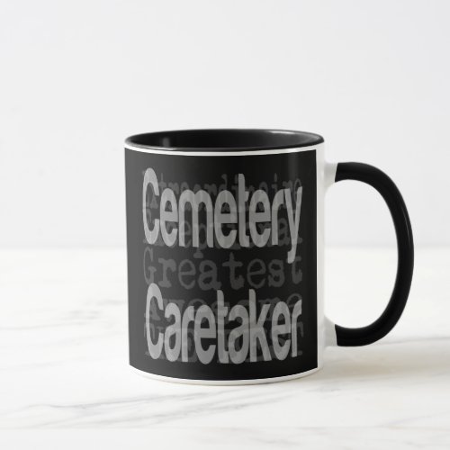 Cemetery Caretaker Extraordinaire Mug
