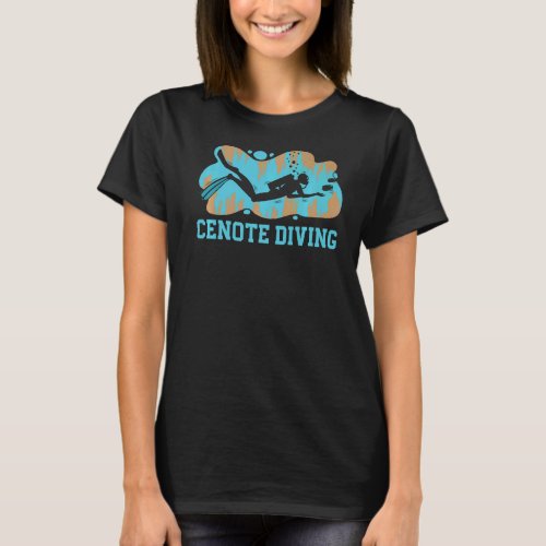 Cenote Diving Scuba Diver Saltwater Aquaholic   T_Shirt