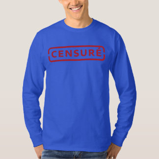 CENSORED/ Add words if you want. T-Shirt