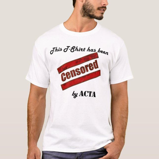Censored by ACTA T-Shirt (Front)