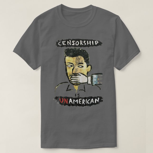 Censorship is Unamerican T-Shirt (Design Front)