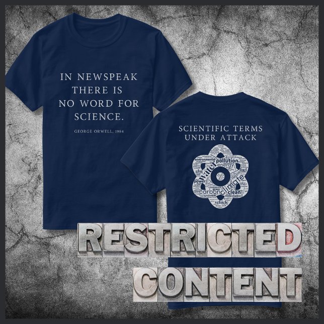 Censorship of Science Free Orwell Quote T-Shirt (Creator Uploaded)