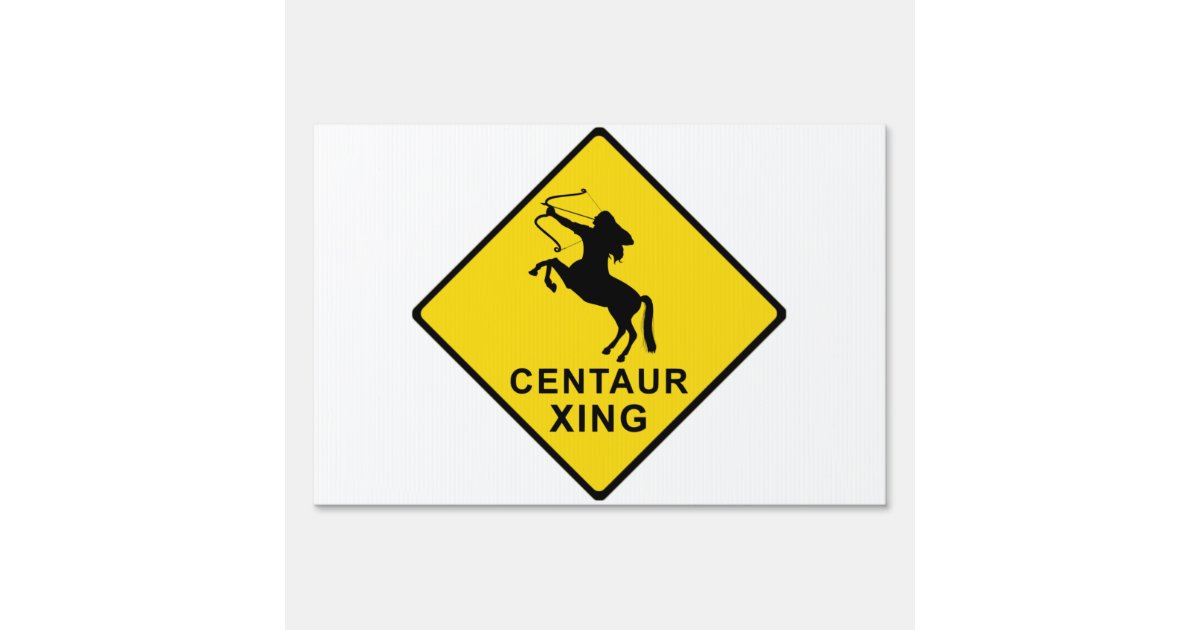 Centaur Crossing - sign | Zazzle