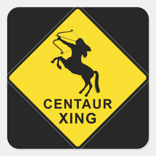 Centaur Crossing - sign Square Sticker | Zazzle