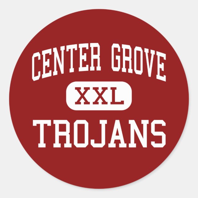 Center Grove - Trojans - High - Greenwood Indiana Classic Round Sticker (Front)