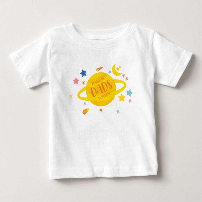 Center of Dad's Universe Baby T-Shirt (Front)
