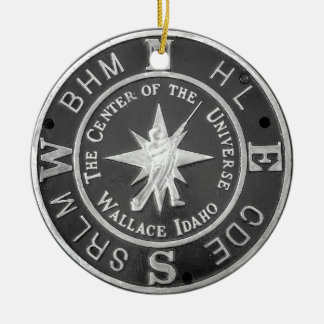 Center of the Universe in Wallace Idaho Ceramic Ornament