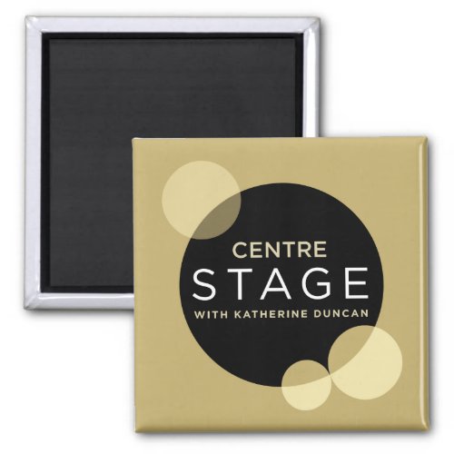 Center Stage Magnet