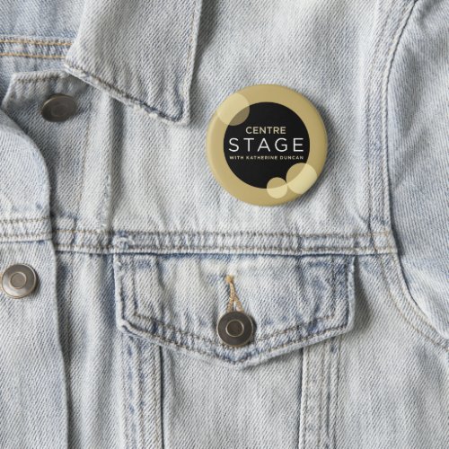 Center Stage Pinback Button