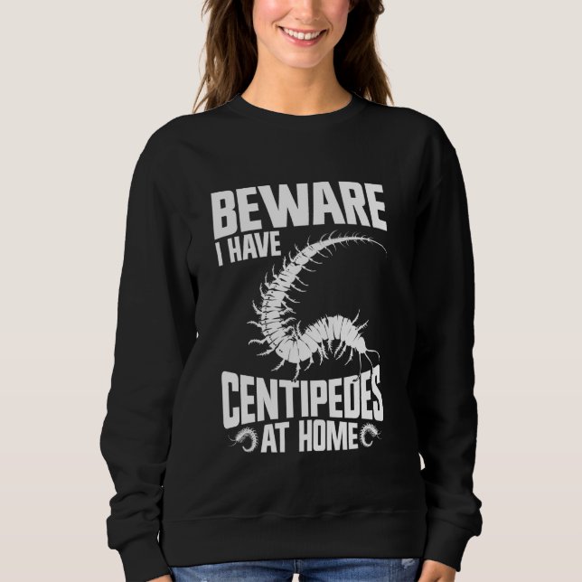 Centipede Lover Arthropod Insect Food Giant Centip Sweatshirt (Front)