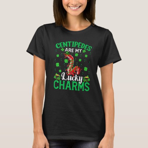 Centipedes Are My Lucky Charms Centipede St Patric T_Shirt