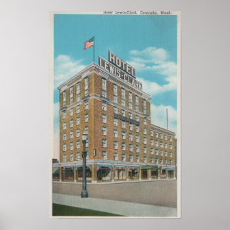 Centralia, WA - View of Hotel Lewis-Clark Poster