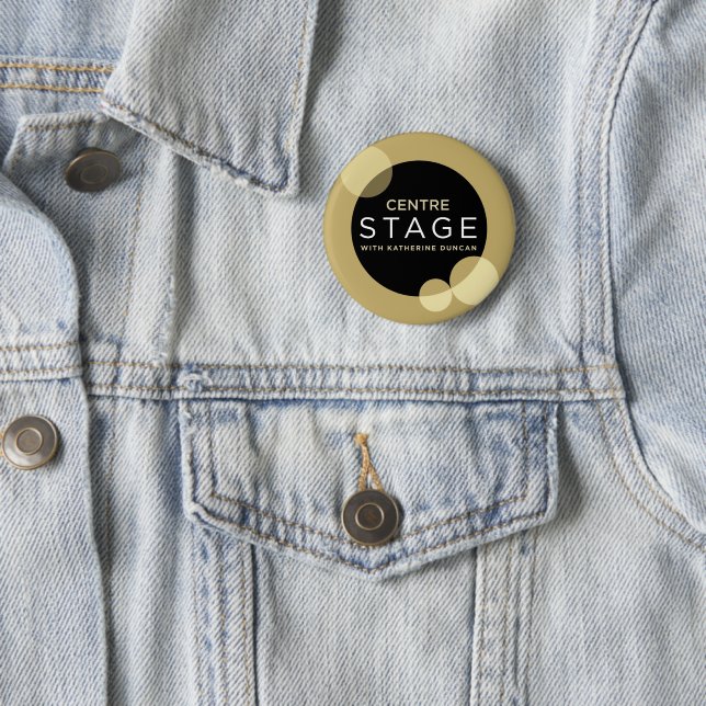Centre Stage Pinback Button (In Situ)