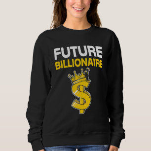 Ceo Business Owner Investor Entrepreneur Future Bi Sweatshirt