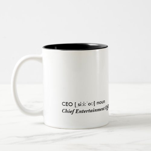 CEO _ Chief Entertainment Officer Two_Tone Coffee Mug