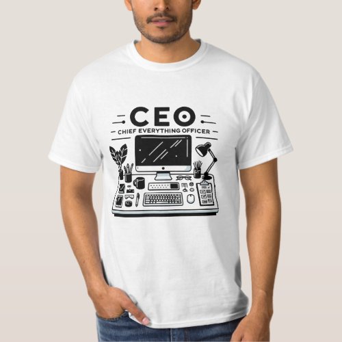 CEO Chief Everything Officer Business Owner Boss T_Shirt