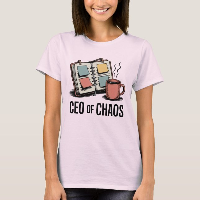 CEO of Chaos | Funny Mom Life Quote   T-Shirt (Front)