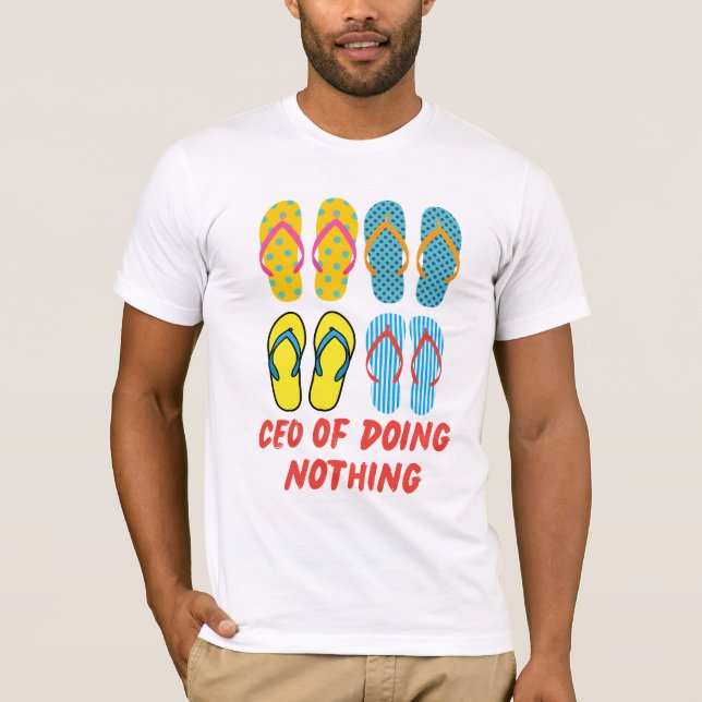 CEO of Doing Nothing – Summer Vibes Flip Flop Art T-Shirt (Front)