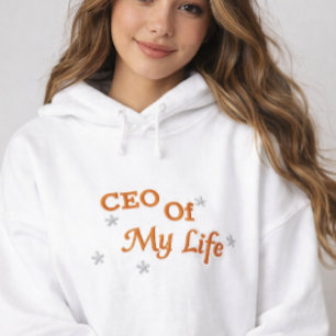 CEO of My Life Embroidered Motivational Hoodie