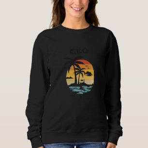 Ceo Of My Life Good Life Forever Sweatshirt