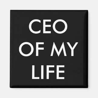CEO Of My Life Motivational and Inspirational Magnet