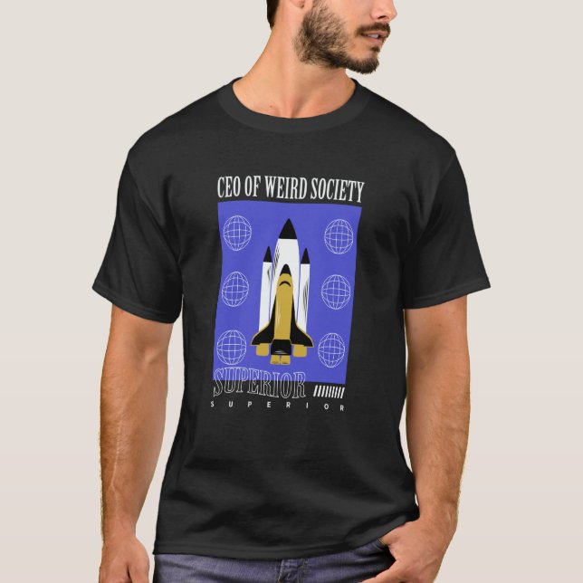 CEO of Weird Society Urban Street T-Shirt (Front)