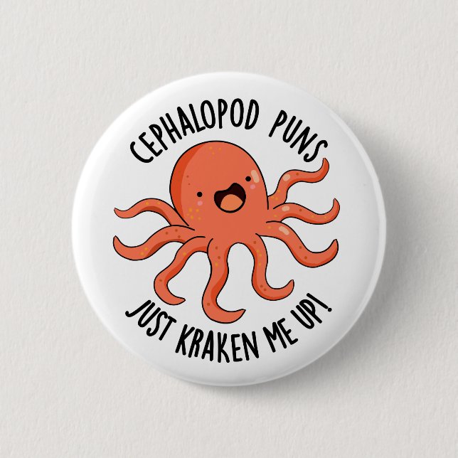 Cephalopod Puns Just Kraken Me Up Funny Animal Pun Button (Front)