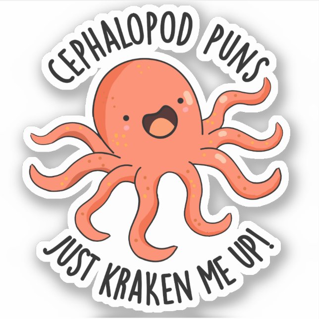 Cephalopod Puns Just Kraken Me Up Funny Animal Pun Sticker (Front)