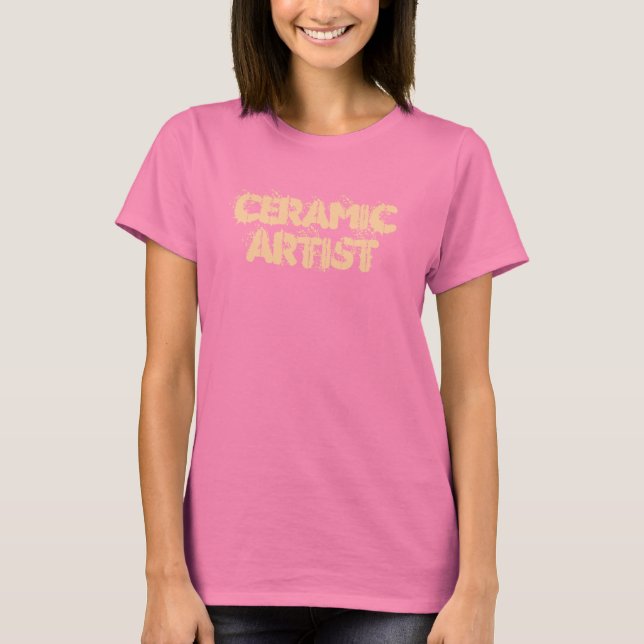 Ceramic Artist T-Shirt (Front)