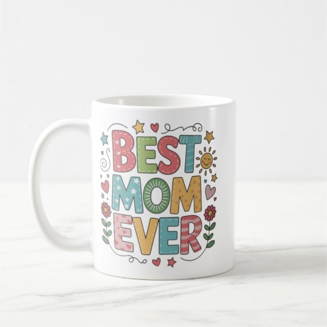 Ceramic Mug, Best Mom Ever Coffee Cup (Left)