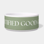 Ceramic Pet Bowl<br><div class="desc">To let you pup know she's the goodest girl.</div>
