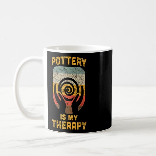 Ceramic Pottery Is My Therapy Retro Vintage Graphi Coffee Mug