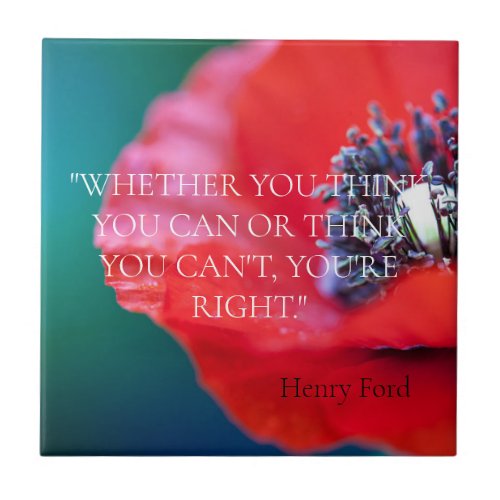 CERAMIC TILE   HENRY FORD INSPIRATIONAL QUOTE  