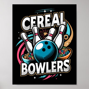 Cereal Bowlers Shirt Bowling League Shirt Funny Bo Poster