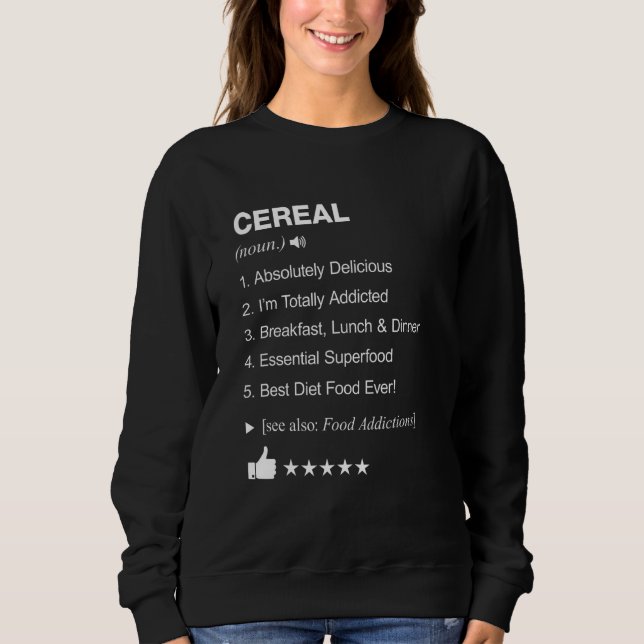 Cereal Definition Meaning Funny Sweatshirt (Front)