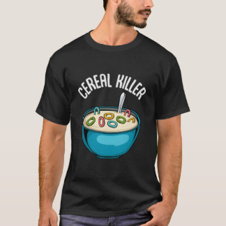 Cereal Er Breakfast Porridge Milk Yogurt Sarcasm T-Shirt