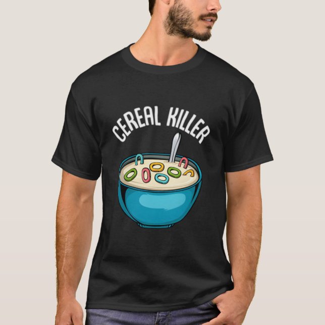 Cereal Er Breakfast Porridge Milk Yogurt Sarcasm T-Shirt (Front)