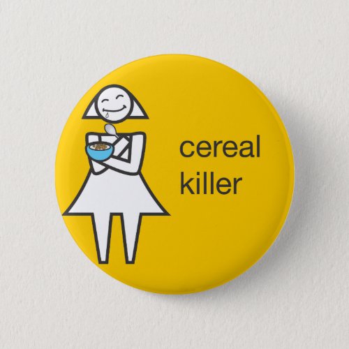 Cereal Killer Button