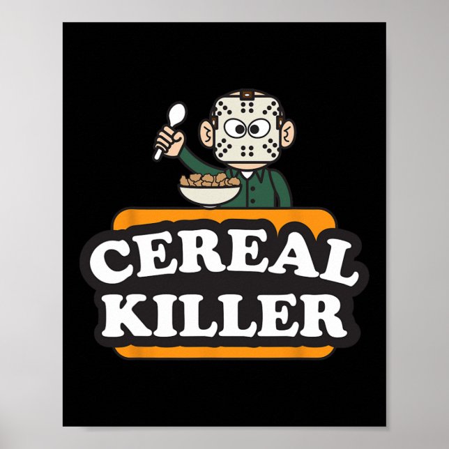 Cereal Killer Food Pun Humor Costume Fun Halloween Poster (Front)